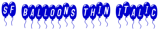 SF Balloons Thin Italic Schriftart